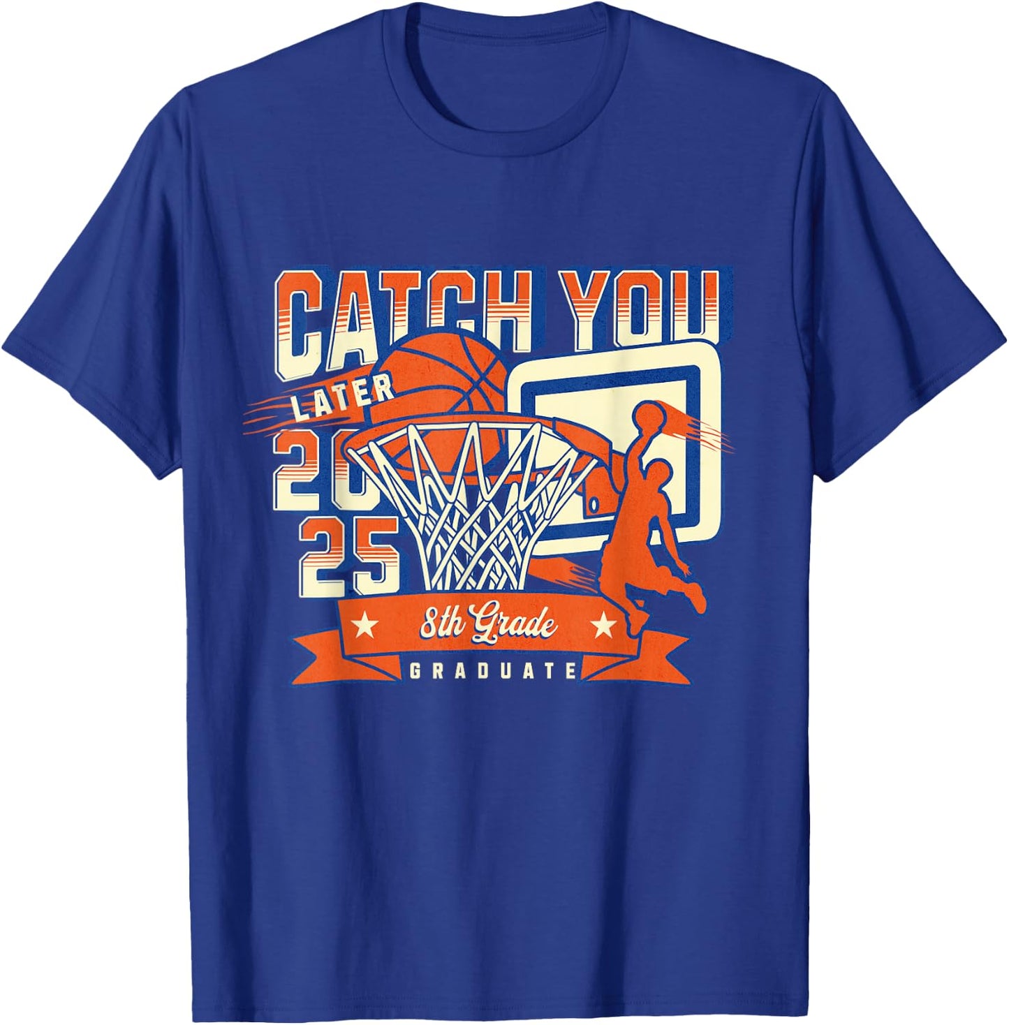 8th Grade Graduation Basketball Team Class of 2025 Funny T-Shirt - T-Shirt | Royal