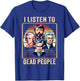 King Of Classical Music Lover I Listen to Dead People Composer T-Shirt - T-Shirt | Royal