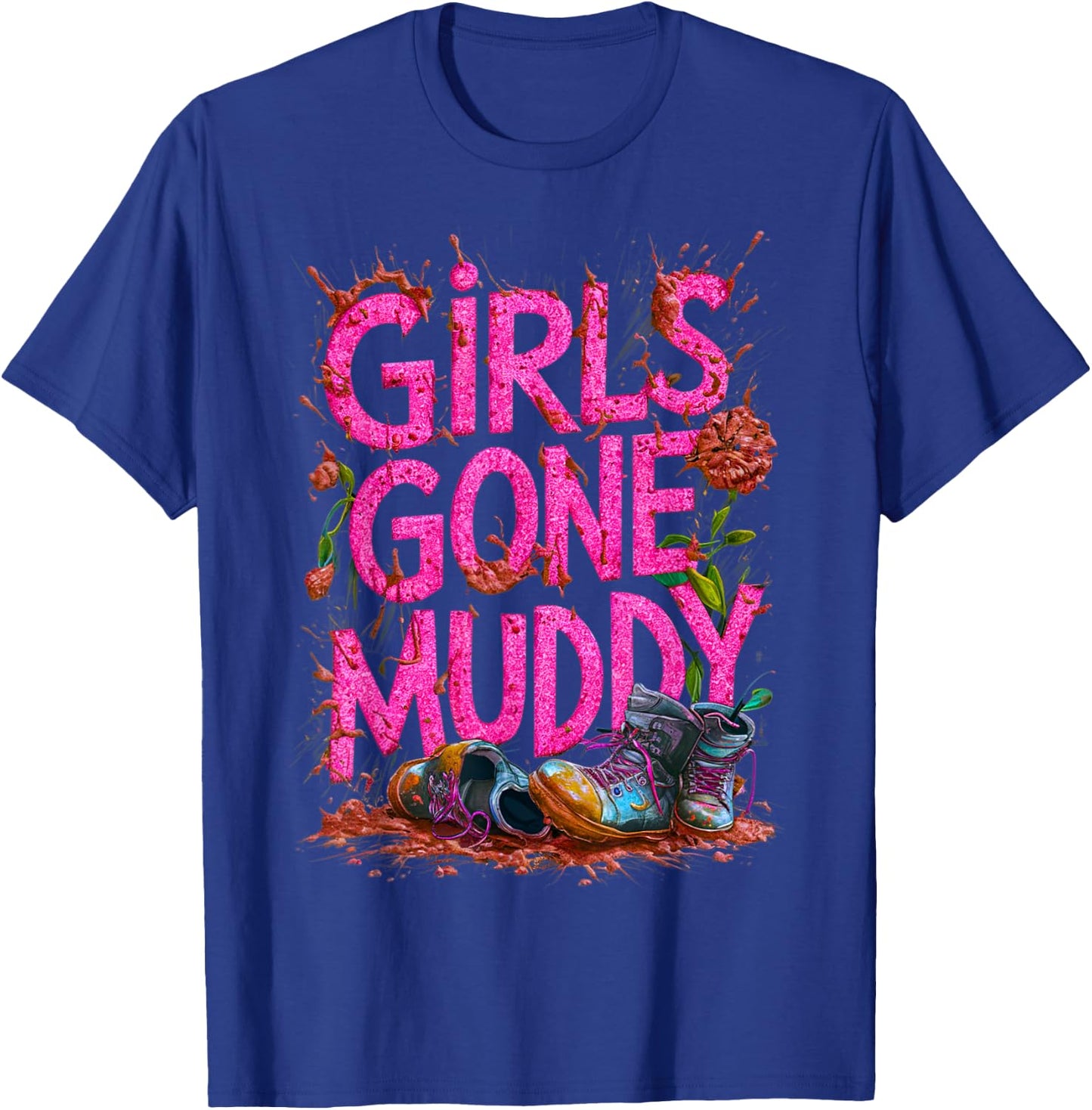 Girls Gone Muddy Mudding Princess Running Team Mud Run Woman T-Shirt - T-Shirt | Royal