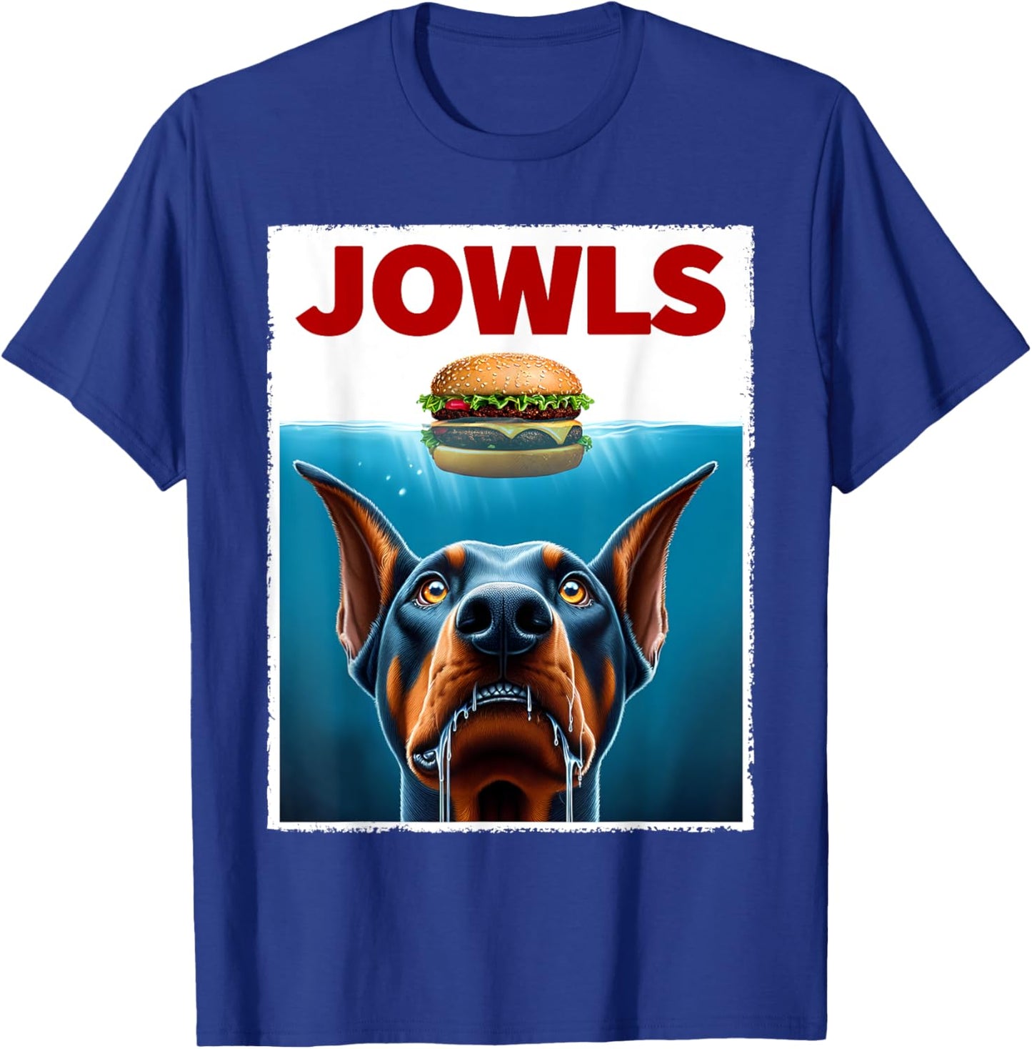 Funny Doberman Pinscher and Hamburger Parody Jowls Dog Lover T-Shirt - T-Shirt | Royal
