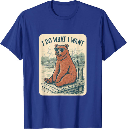 Stylish Bear Do What I Want Sailing Luxury Style T-Shirt - T-Shirt | Royal