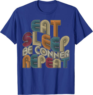 Eat Sleep Be Conner Repeat Funny Groovy Retro Conner T-Shirt - T-Shirt | Royal