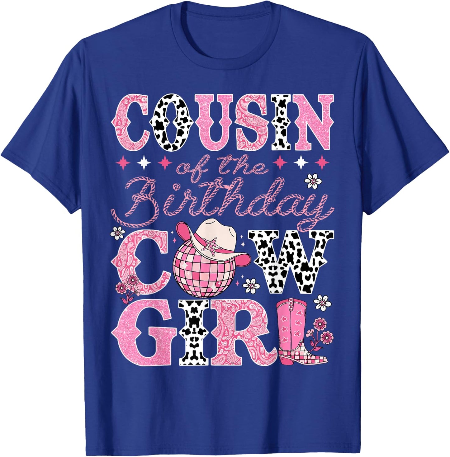 Cousin Of The Birthday CowGirl Rodeo Cousin Bday Party T-Shirt - T-Shirt | Royal