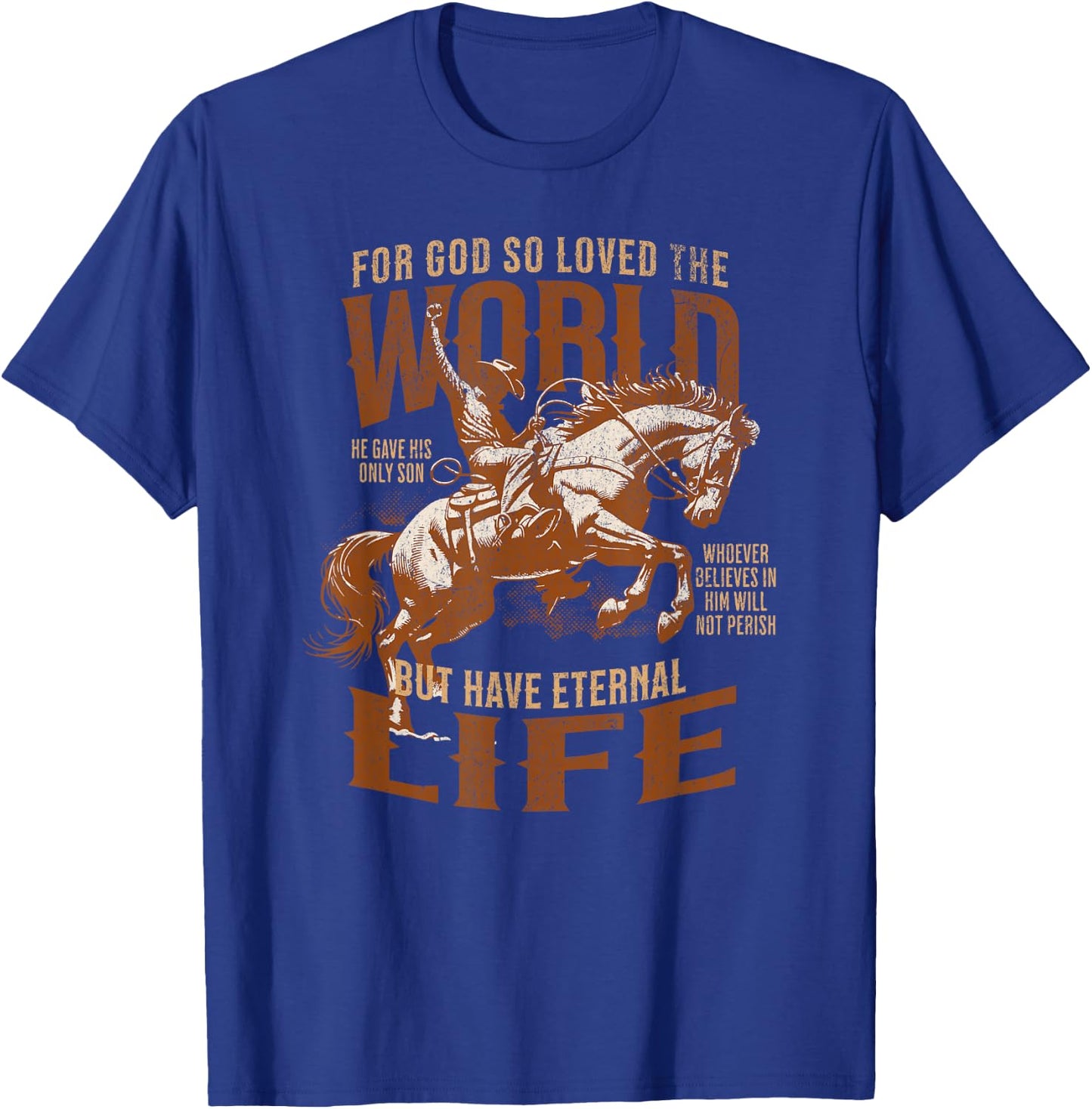 For God Loved Bible Scripture Cowboy Western Christian Jesus T-Shirt - T-Shirt | Royal