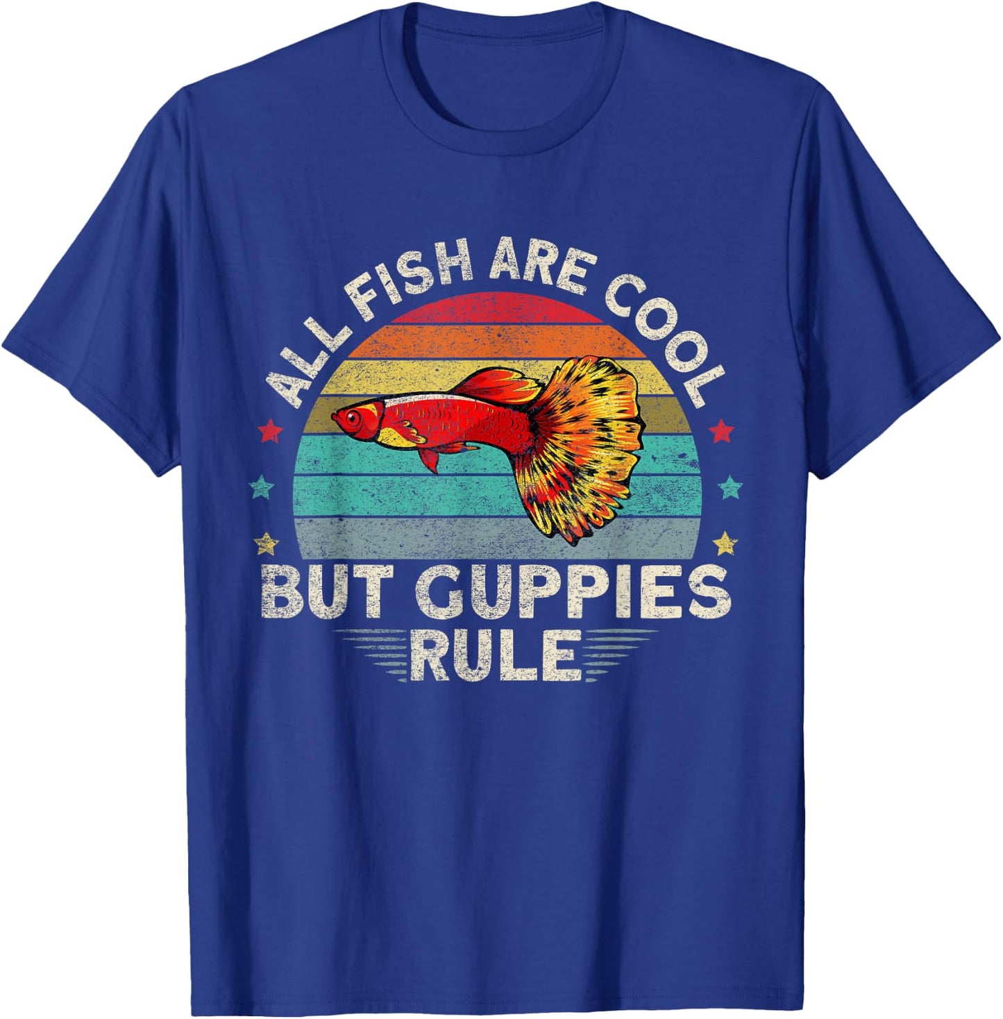 Koi Guppy Fish All Fish Are Cool But Guppies Endlers Guppy T-Shirt - T-Shirt | Royal
