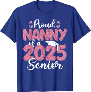 Proud Nanny Of A 2025 Senior Graduation 25 T-Shirt - T-Shirt | Royal