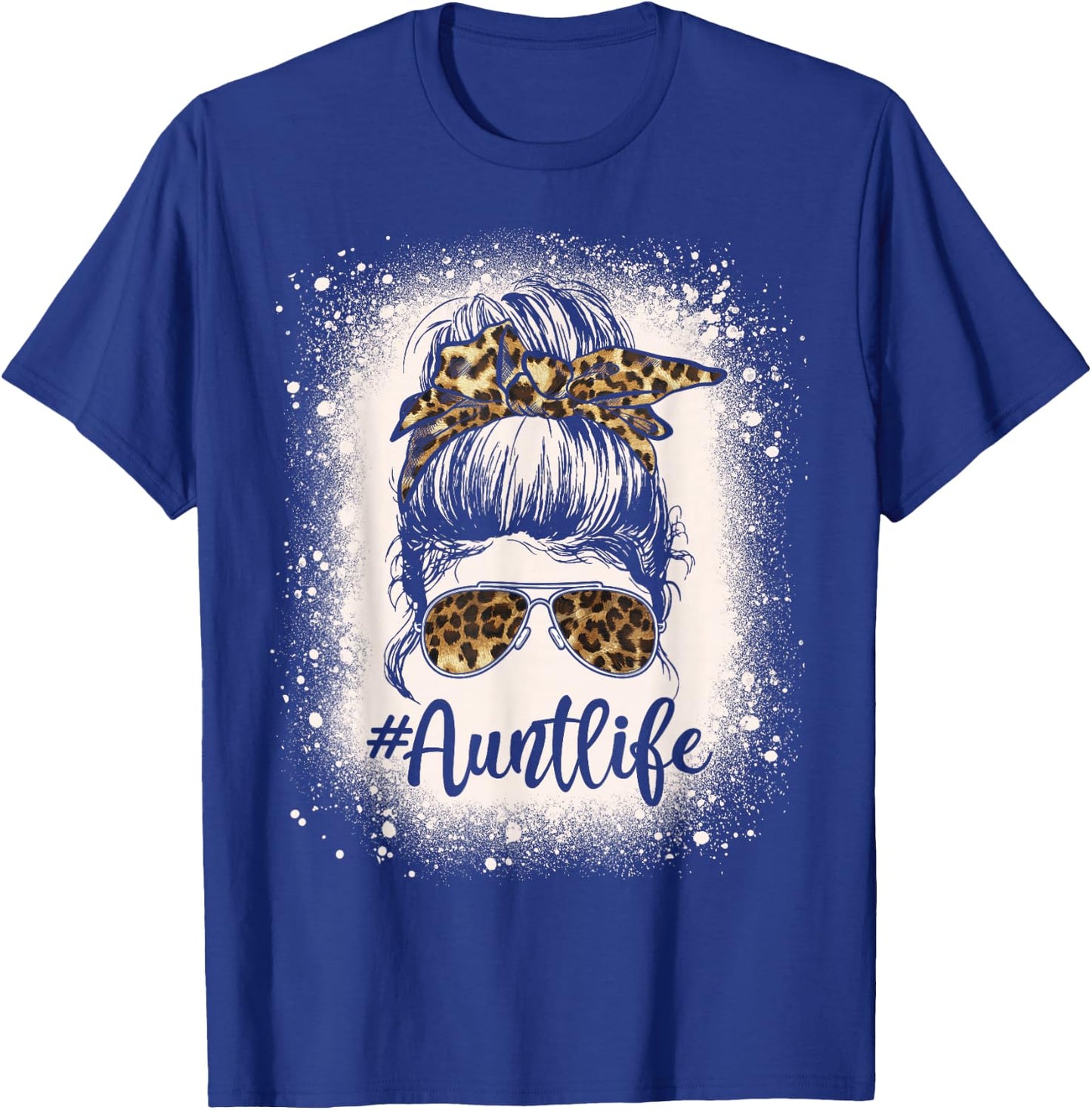 Leopard Aunt Life Messy Bun Bleached Auties Girl Mothers Day T-Shirt - T-Shirt | Royal