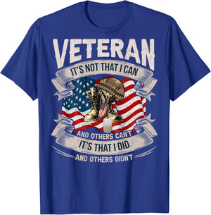 Veteran It’s Not That I Can And Others Can’t T-Shirt - T-Shirt | Royal