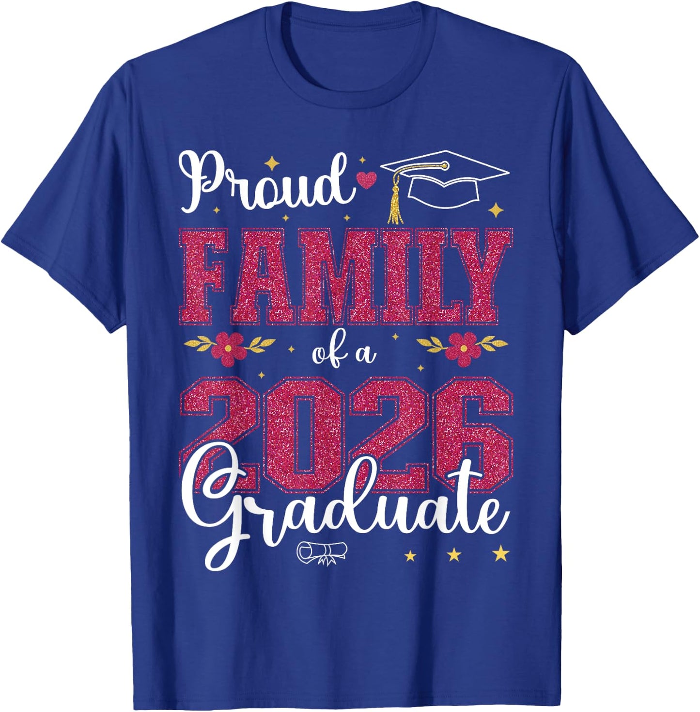 Proud Family of a class of 2026 graduate for graduation T-Shirt - T-Shirt | Royal