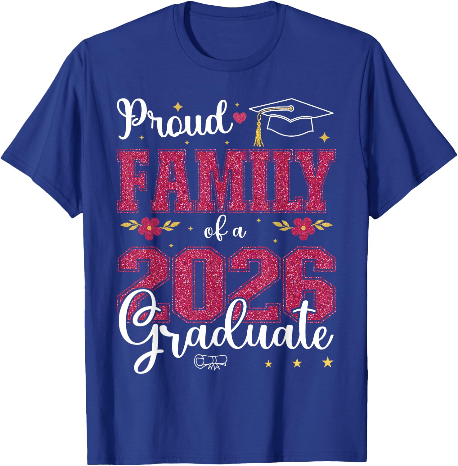Proud Family of a class of 2026 graduate for graduation T-Shirt - T-Shirt | Royal