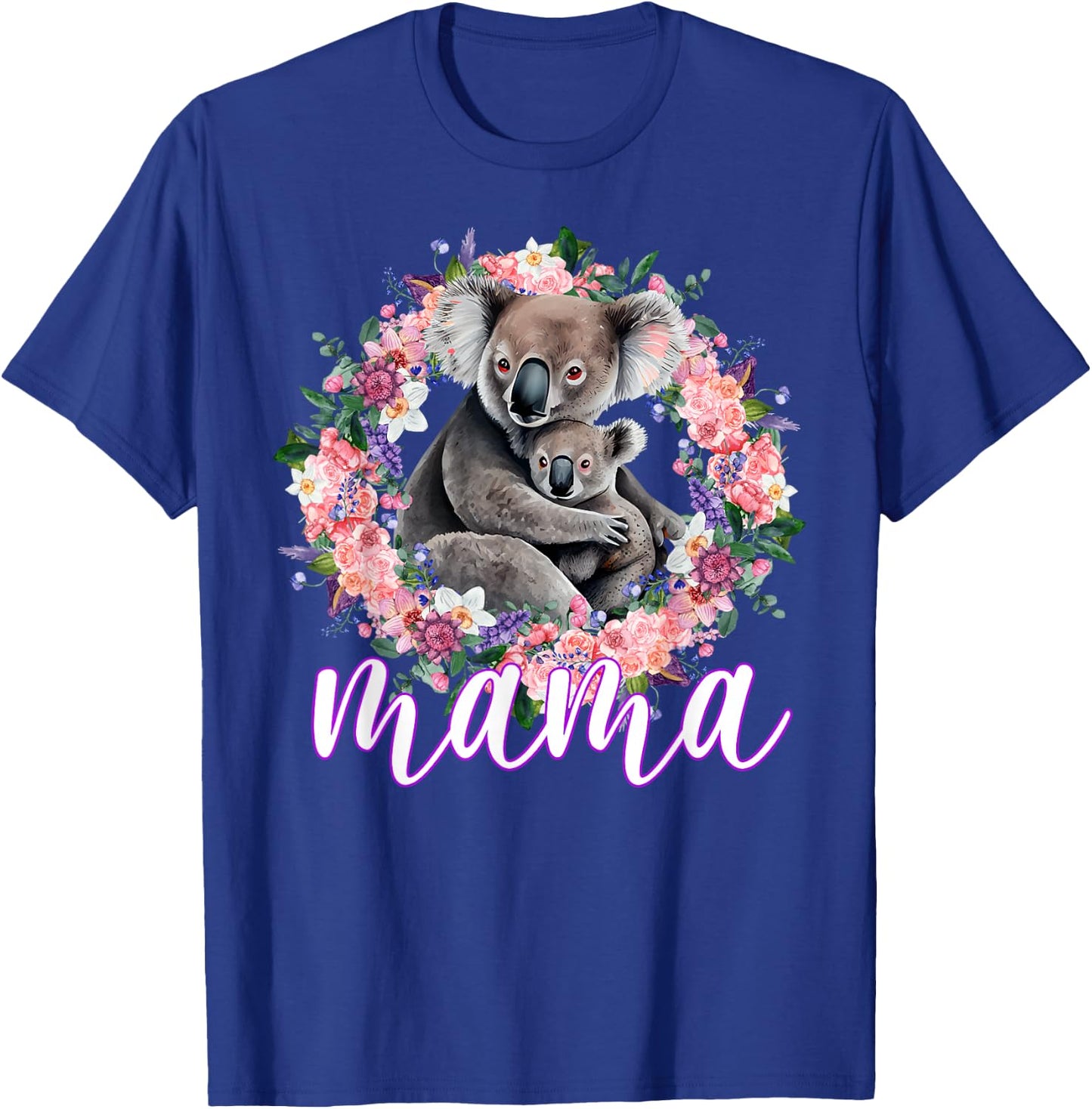 Flowers Mom & Cute Baby Koala - Animal Mama Mother's Day T-Shirt - T-Shirt | Royal