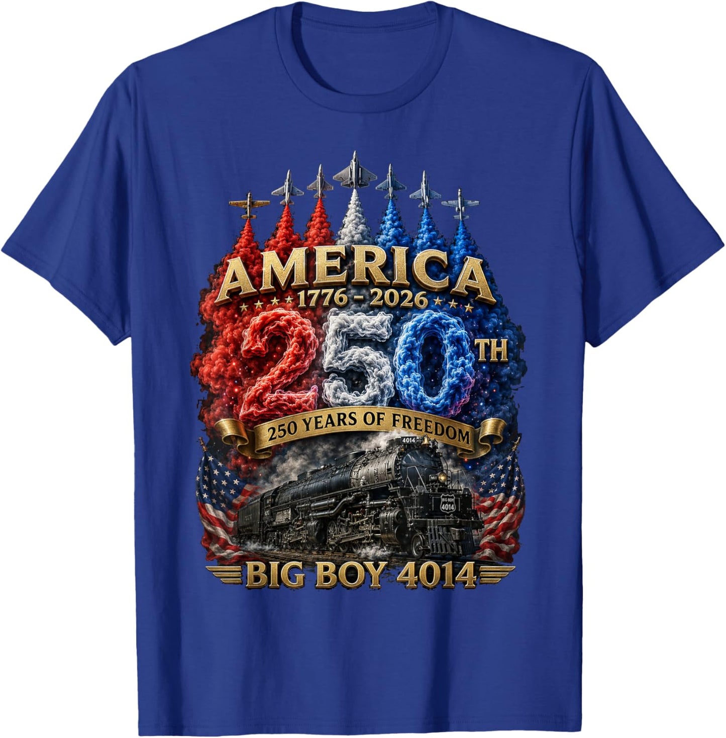 Big Boy 4014 Train USA 250th Anniversary Patriotic American T-Shirt - T-Shirt | Royal