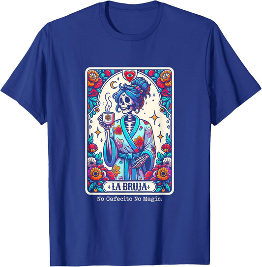 La Bruja No Cafecito No Magic Skeleton Tarot T-Shirt - T-Shirt | Royal