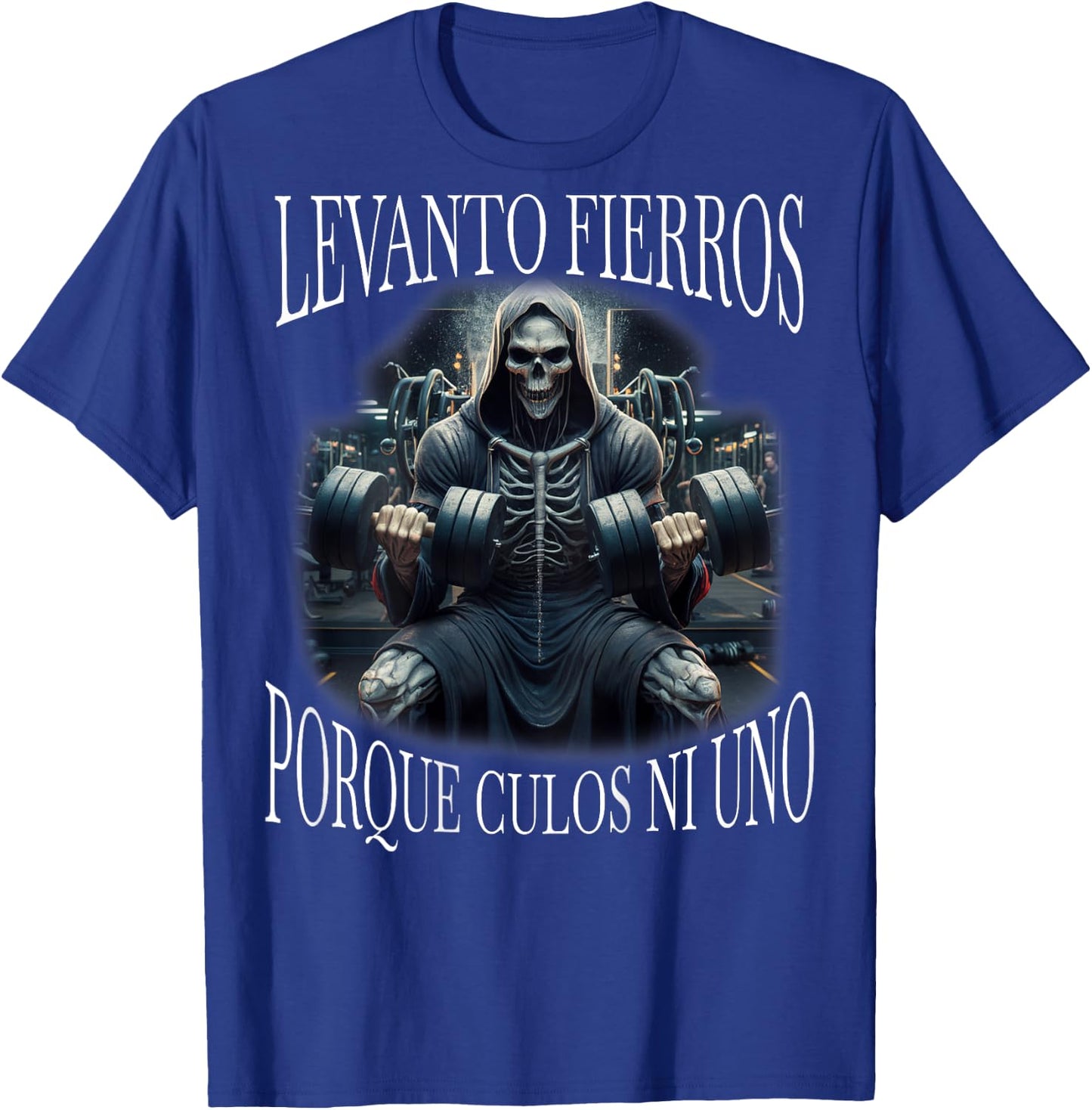 Levanto fierros porque culos ni uno: Calacas chidas Espalda T-Shirt - T-Shirt | Royal