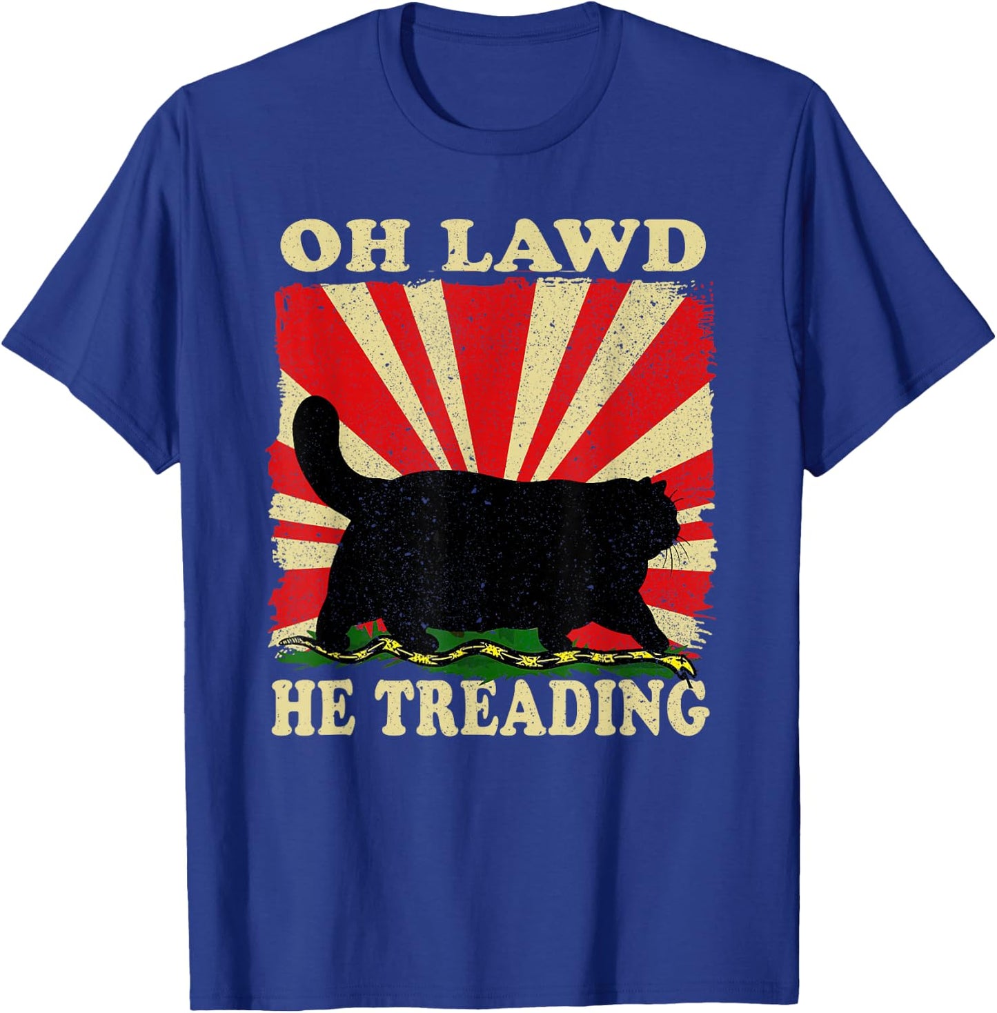 Oh Lawd He Treading Funny Cat T-Shirt - T-Shirt | Royal