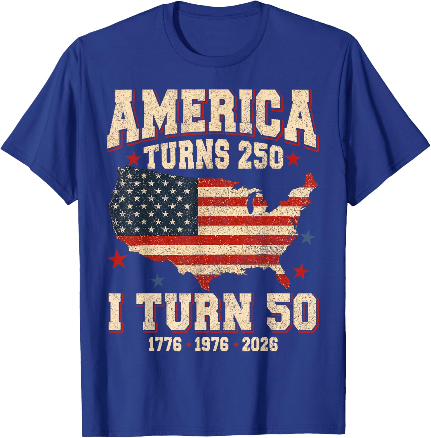 Funny America Turns 250 I Turn 50 1976 USA 50th Birthday T-Shirt - T-Shirt | Royal