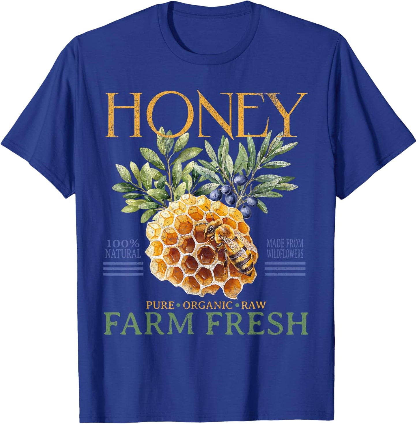 Farm Fresh Sweet Honey Locally Homegrown Farmer's Market T-Shirt - T-Shirt | Royal