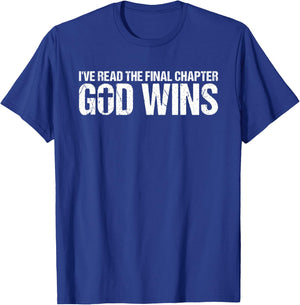 I've Read The Final Chapter God Wins T-Shirt - T-Shirt | Royal