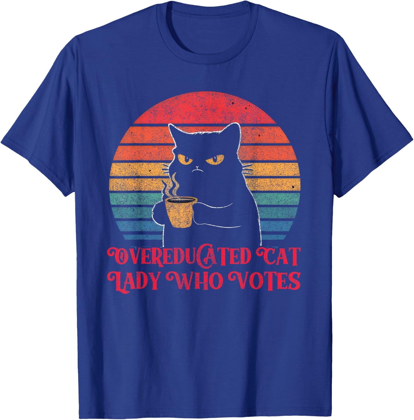 Overeducated Cat Lady Who Votes 2024 Election Vintage Cat T-Shirt - T-Shirt | Royal