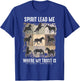 Horse Spirit Lead Me Where My Trust Is Without Borders T-Shirt - T-Shirt | Royal