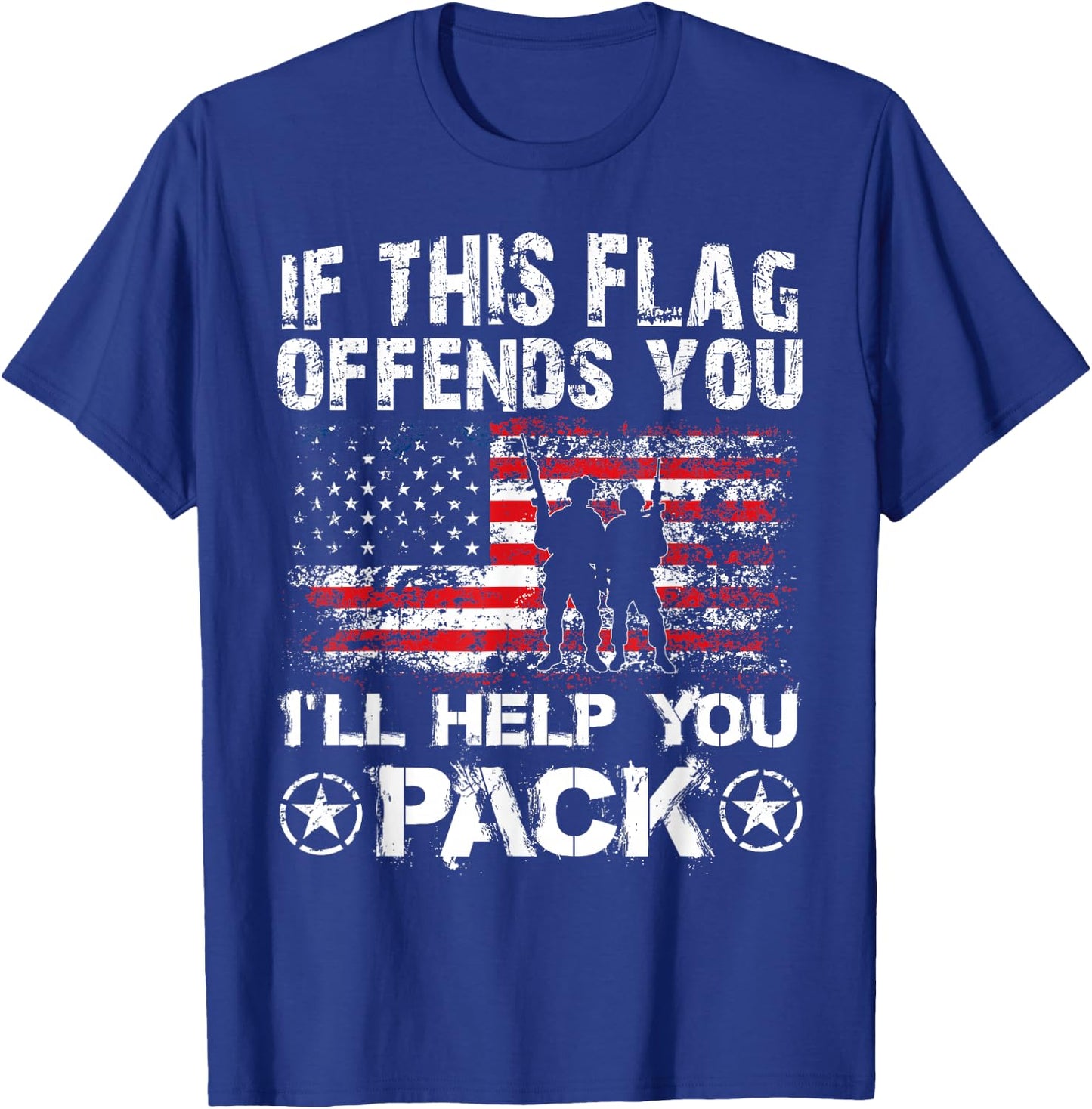 If This Flag Offends You I'll Help You Pack Veteran Shirt T-Shirt - T-Shirt | Royal