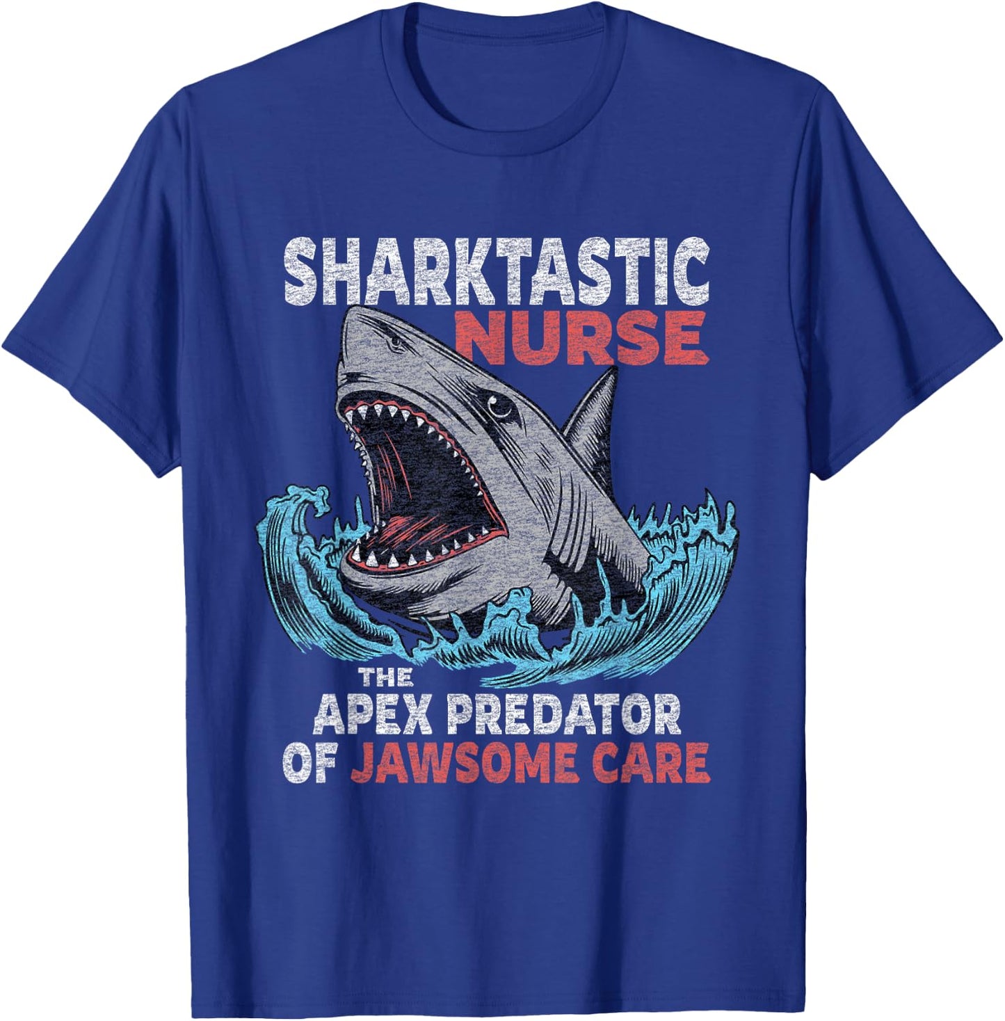 Nurse Funny Saying Nursing Appreciation T-Shirt - T-Shirt | Royal