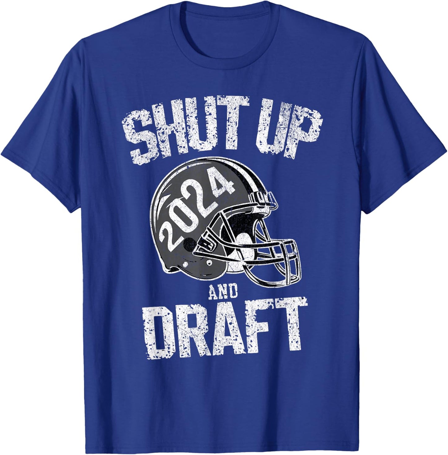 2024 Gray Helmet Shut Up and Draft Fantasy Football T-Shirt - T-Shirt | Royal