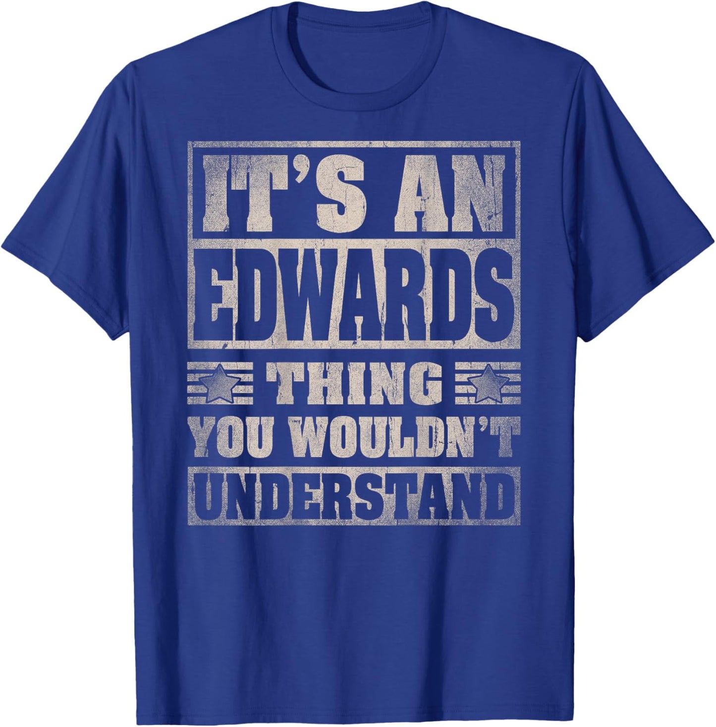 Edwards Last Name - It's An Edwards Thing (On Back) T-Shirt - T-Shirt | Royal