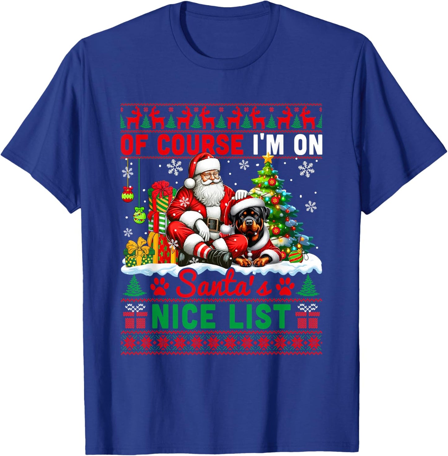 I'm On Santa's Xmas Nice List Sweater Santa Rottweiler T-Shirt - T-Shirt | Royal