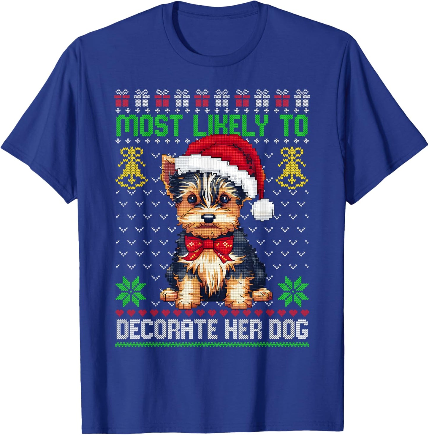 Most Likely To Decorate Her Dog Yorkie Christmas Pajamas Women Kids T-Shirt - T-Shirt | Royal
