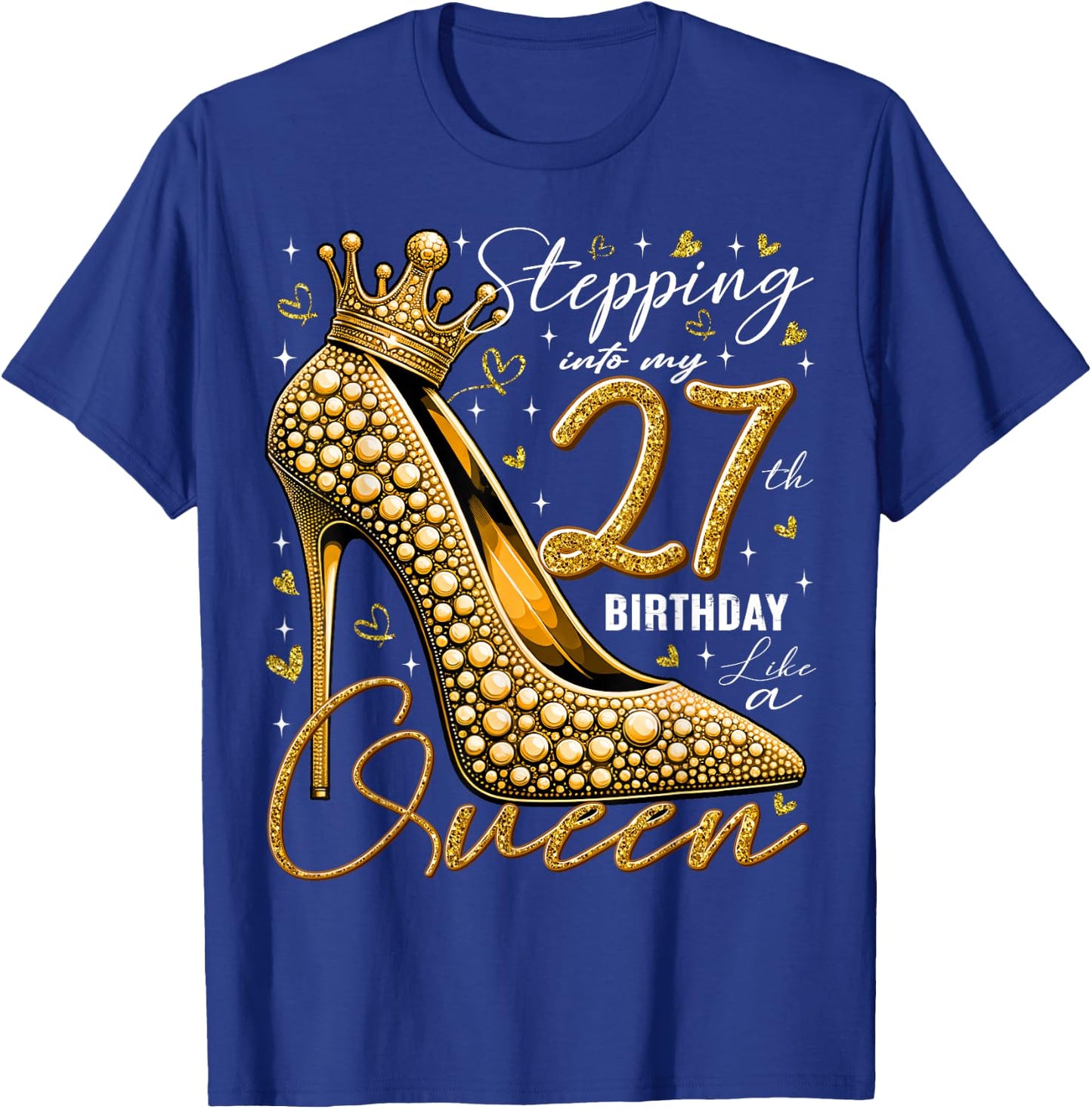 27 Year Old Gifts High Heels Stepping Into My 27th Birthday T-Shirt - T-Shirt | Royal