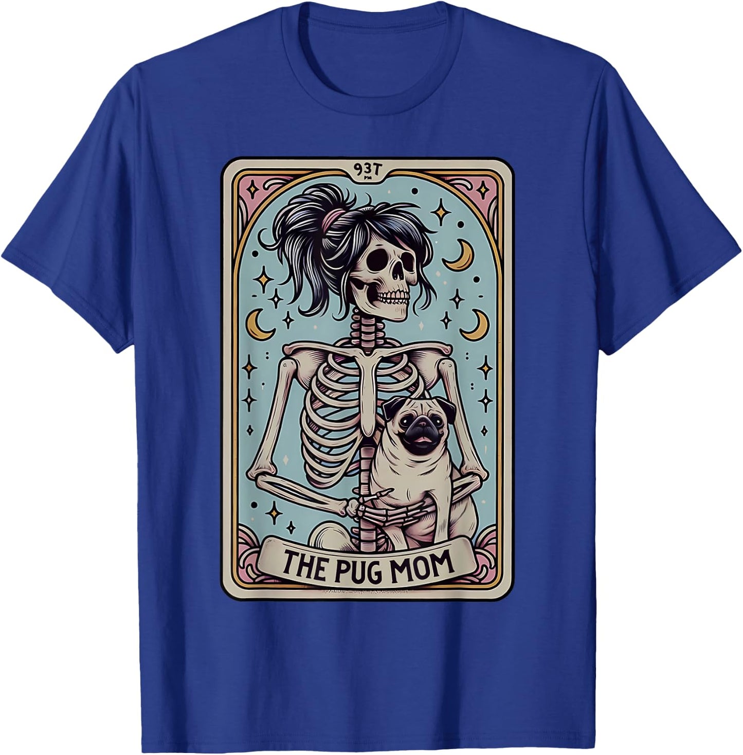 Funny Skeleton Halloween Pug Mom Tarot Card Witchy Vibes T-Shirt - T-Shirt | Royal