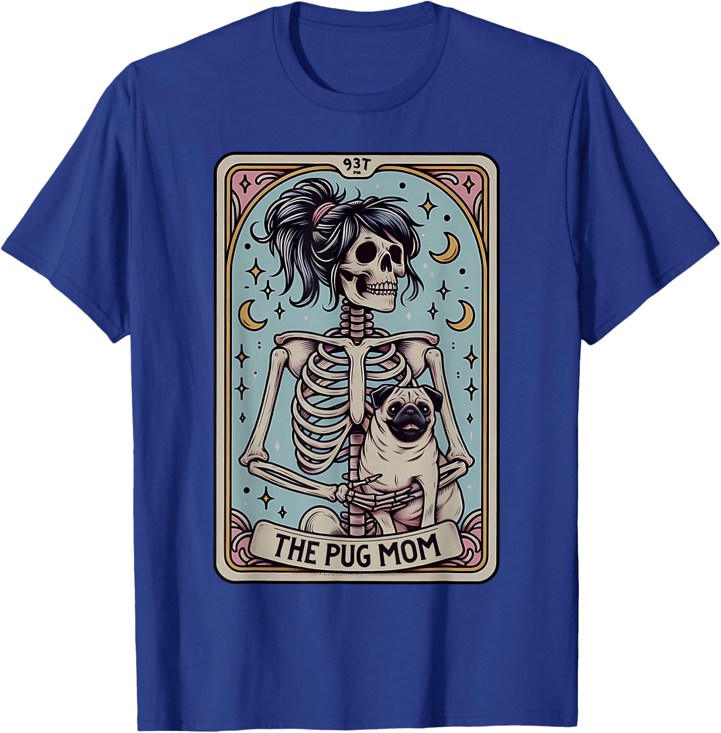 Funny Skeleton Halloween Pug Mom Tarot Card Witchy Vibes T-Shirt - T-Shirt | Royal