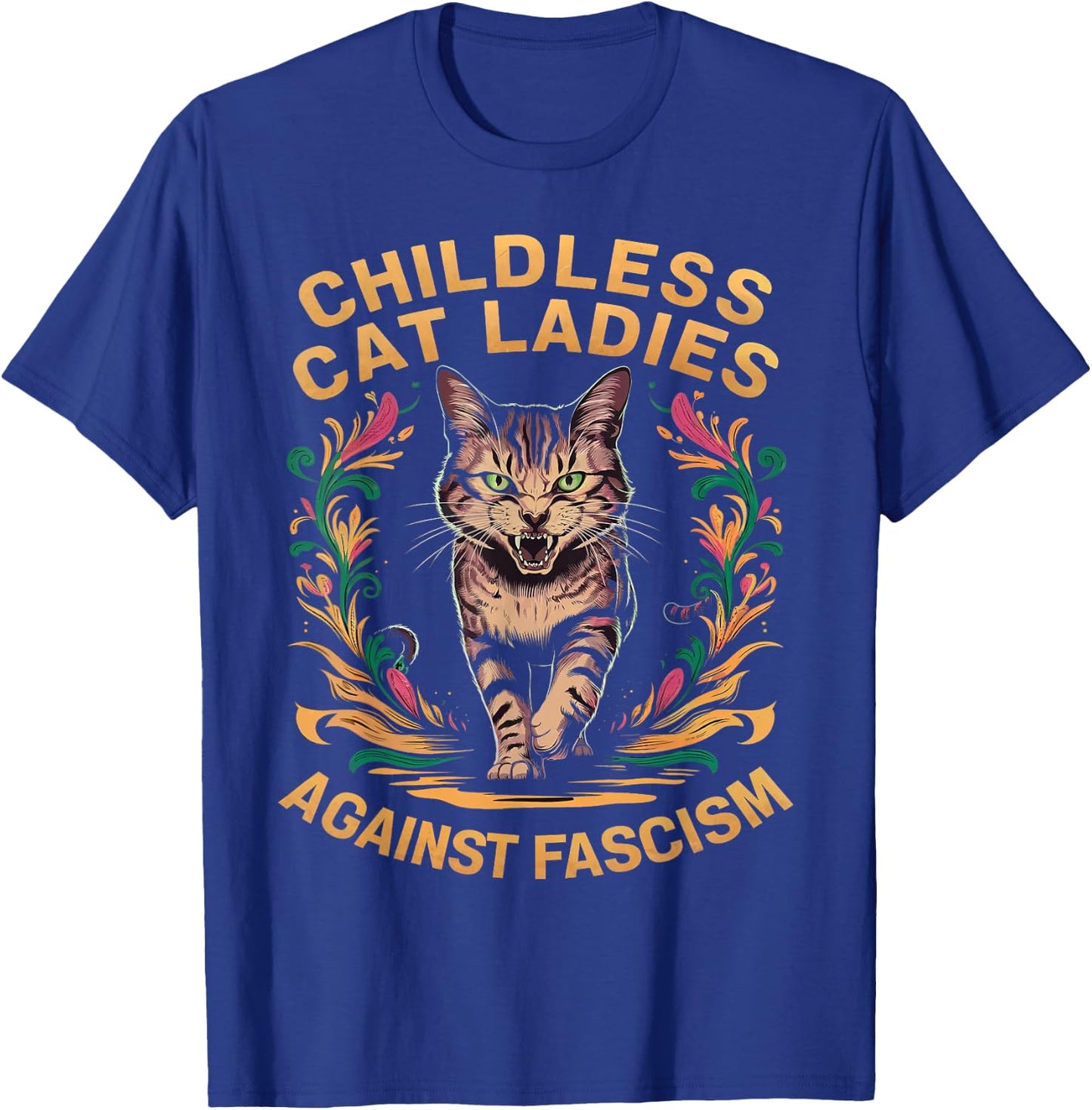 Childless Cat Ladies Against Fascism T-Shirt - T-Shirt | Royal