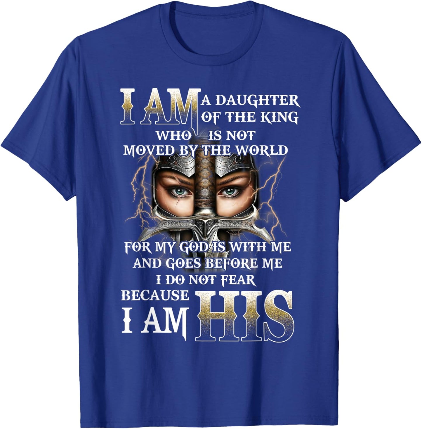 I Am His Daughter of a King, Warrior of God, Christian Women T-Shirt - T-Shirt | Royal
