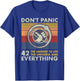 42 Answer to all Questions - Life Universe Everything T-Shirt - T-Shirt | Royal