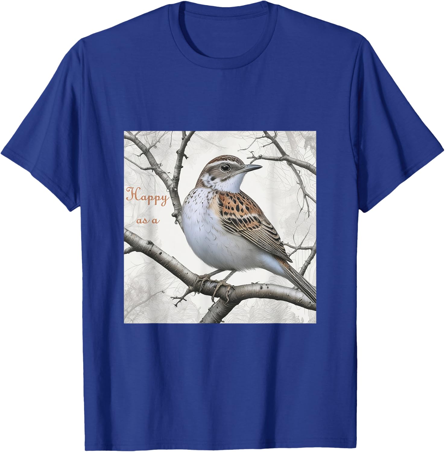 Happy as a lark T-Shirt - T-Shirt | Royal