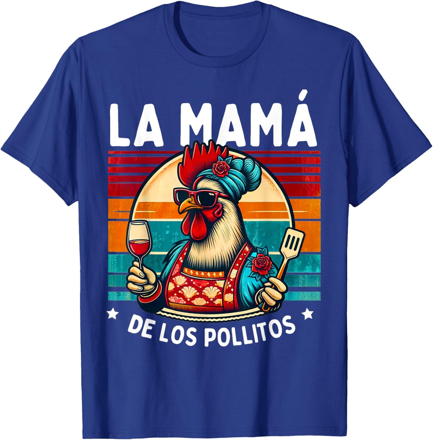 La Mamá De Los Pollitos Funny Spanish Mama Mom Mommy T-Shirt - T-Shirt | Royal