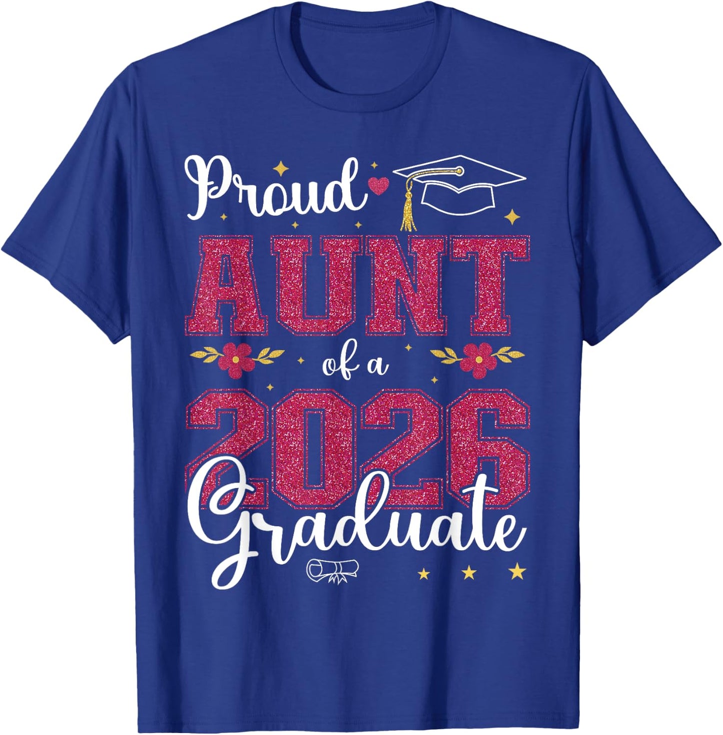 Proud Aunt of a class of 2026 graduate for graduation T-Shirt - T-Shirt | Royal