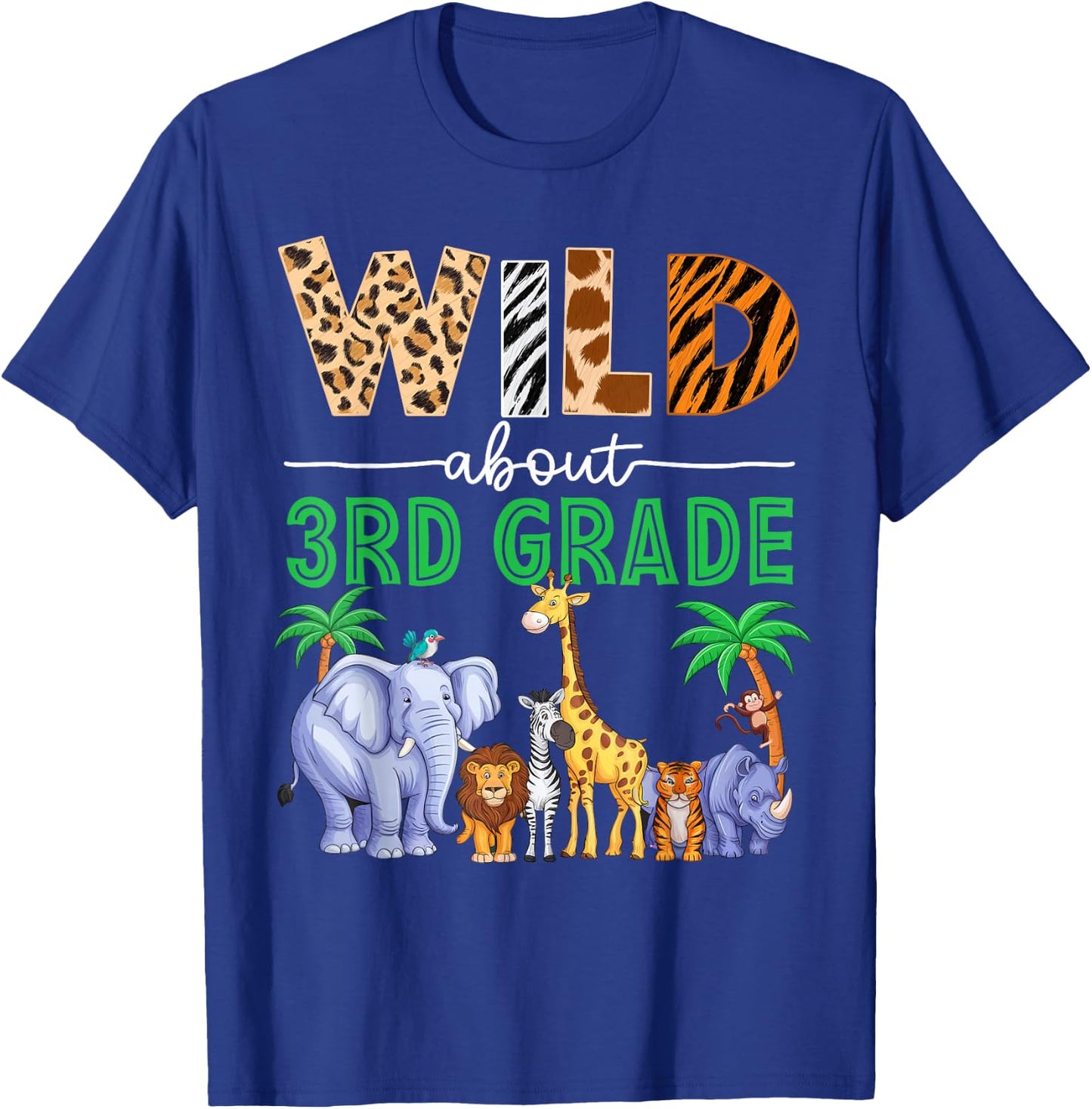 Wild About 3rd Grade Teacher Student Third Grade Zoo Safari T-Shirt - T-Shirt | Royal