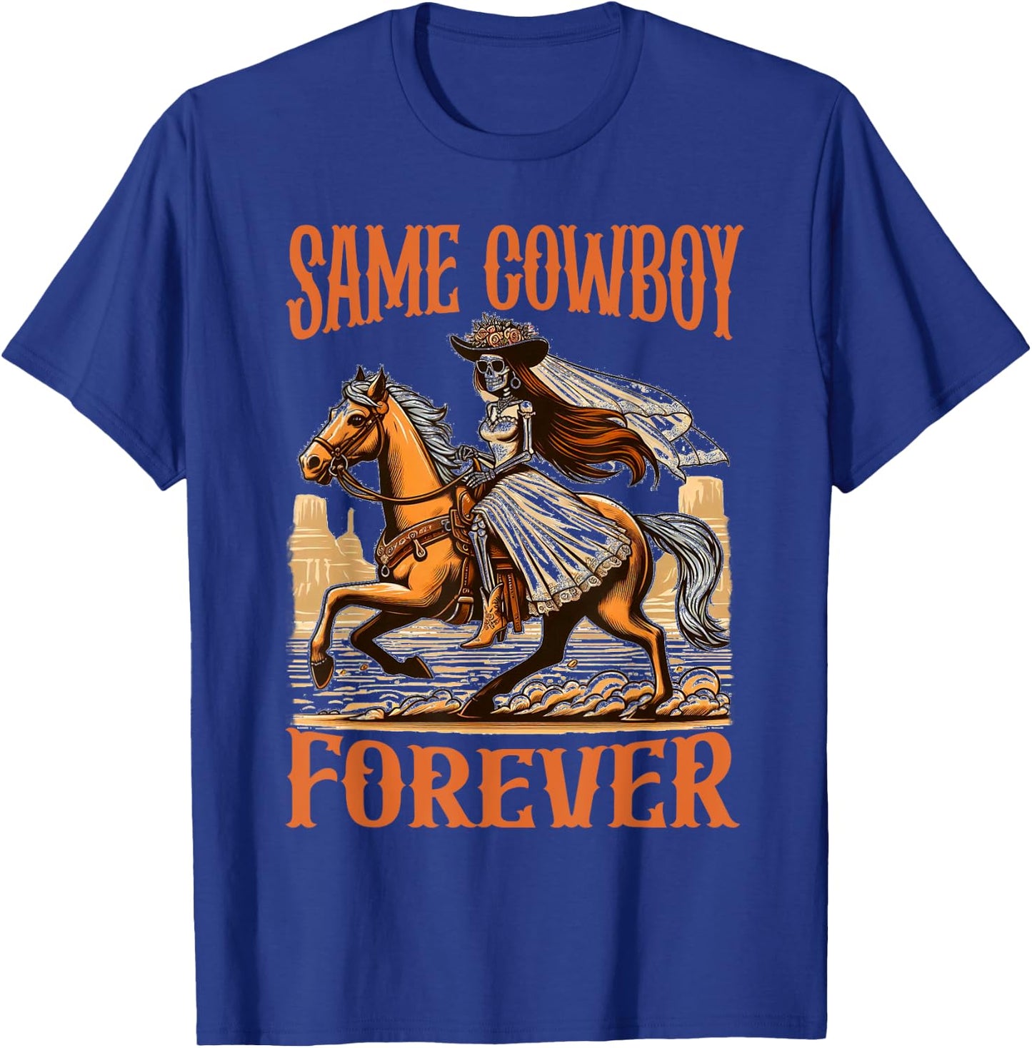 Bachelorette Rodeo Western Bride Funny Same Cowboy Forever T-Shirt - T-Shirt | Royal