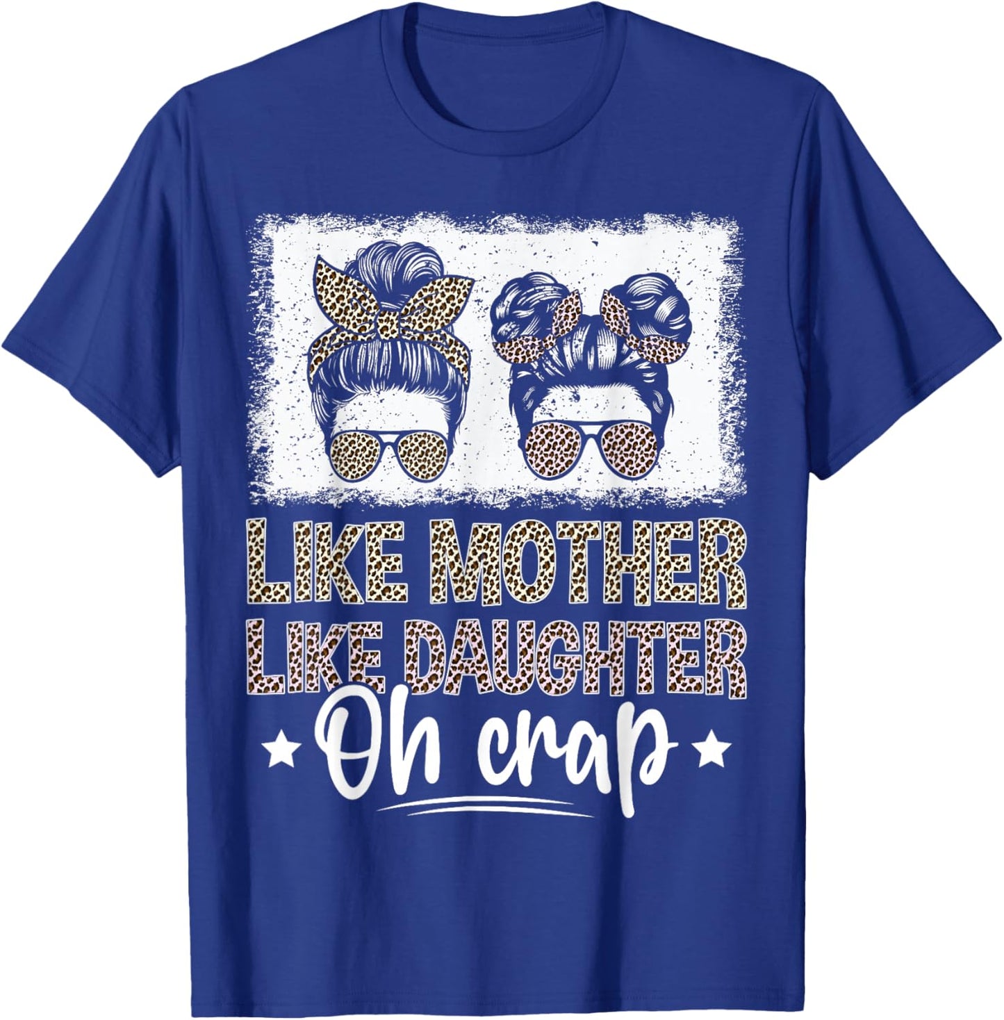 Like Mother Like Daughter Oh Crap T-Shirt - T-Shirt | Royal
