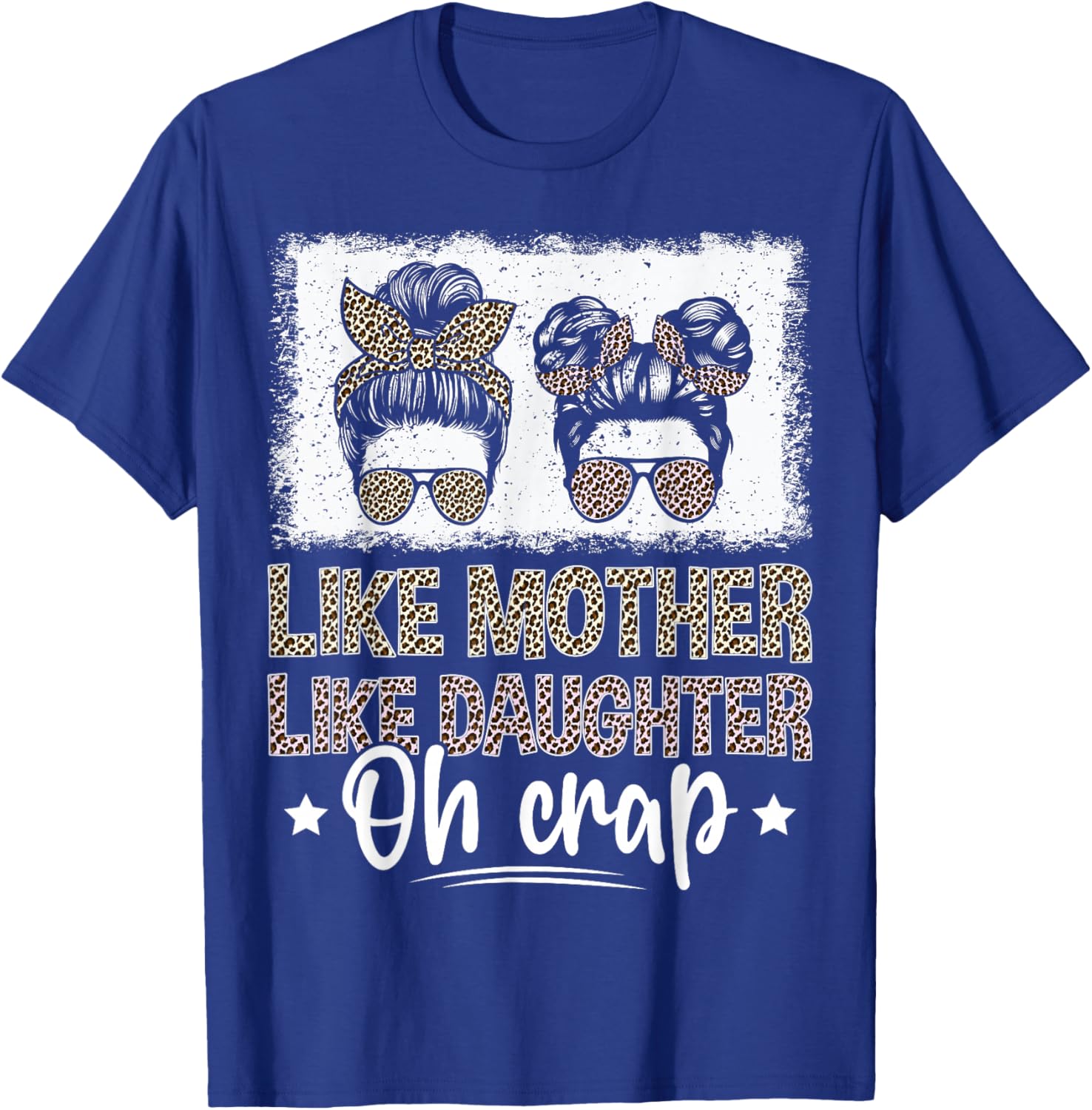 Like Mother Like Daughter Oh Crap T-Shirt - T-Shirt | Royal