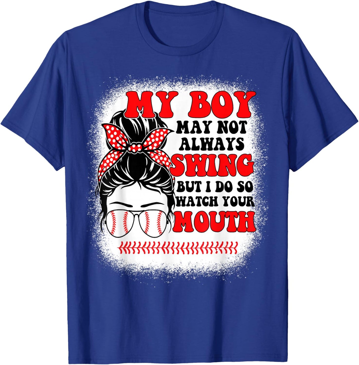 Messy Bun Softball Mom My Boy May Not Always Swing But I Do T-Shirt - T-Shirt | Royal