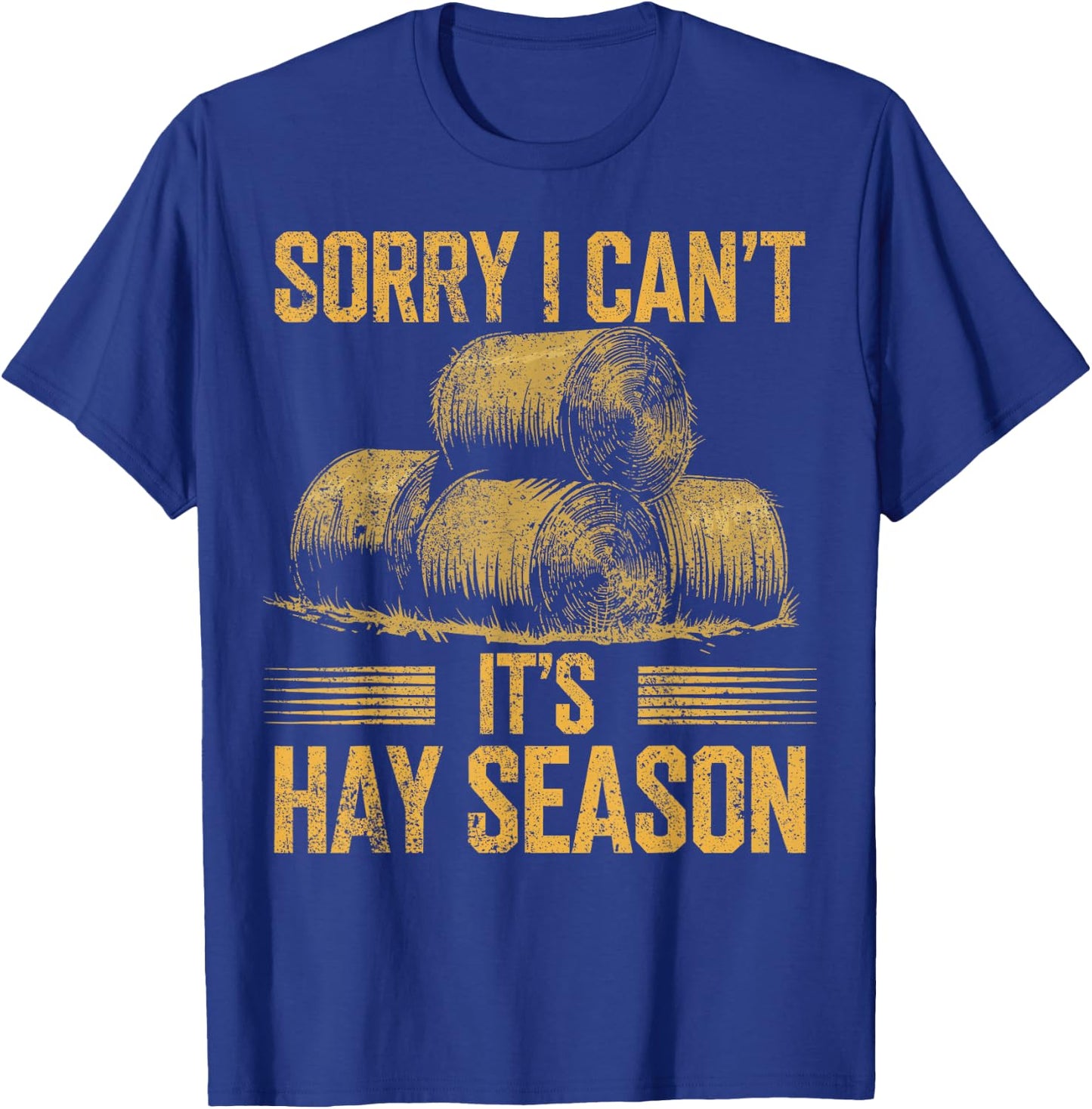 Hay Farming It's Haying Season Hay Farmer T-Shirt - T-Shirt | Royal