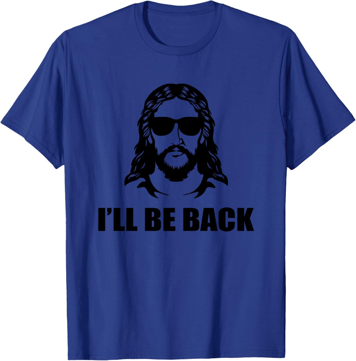 Jesus Christ Design - I´ll Be Back - Jesus T-Shirt - T-Shirt | Royal