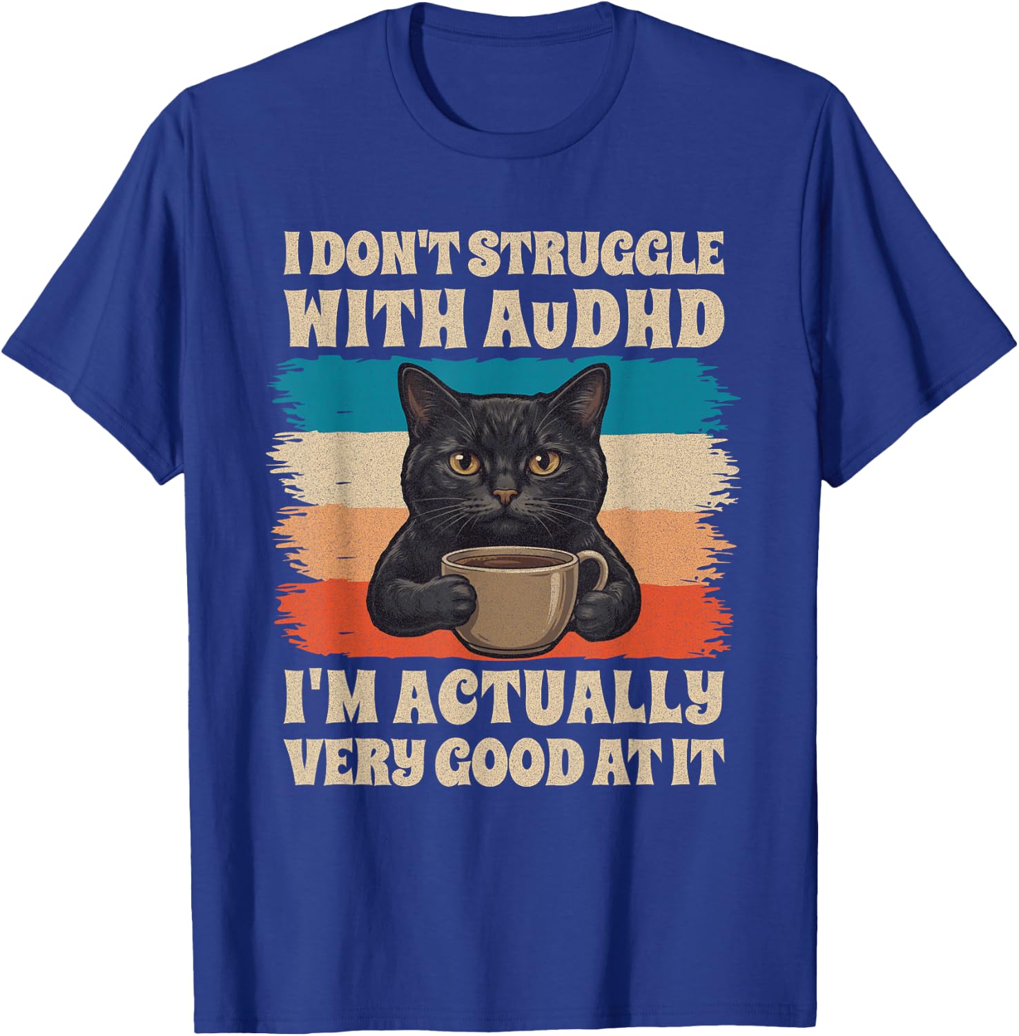 Funny AuDHD Cat Coffee Humor Neurodivergent Retro Distressed T-Shirt - T-Shirt | Royal