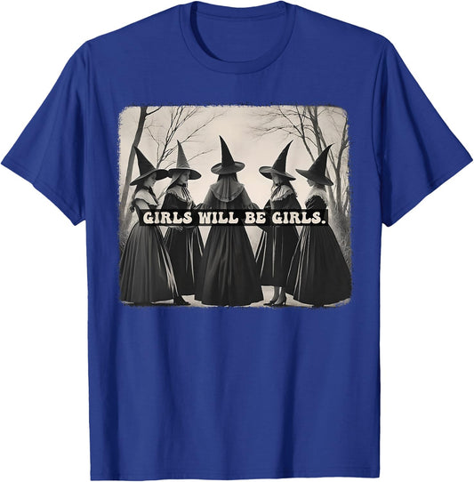 Girl Will Be Girl Funny Witch Halloween Vibes Feminist T-Shirt - T-Shirt | Royal