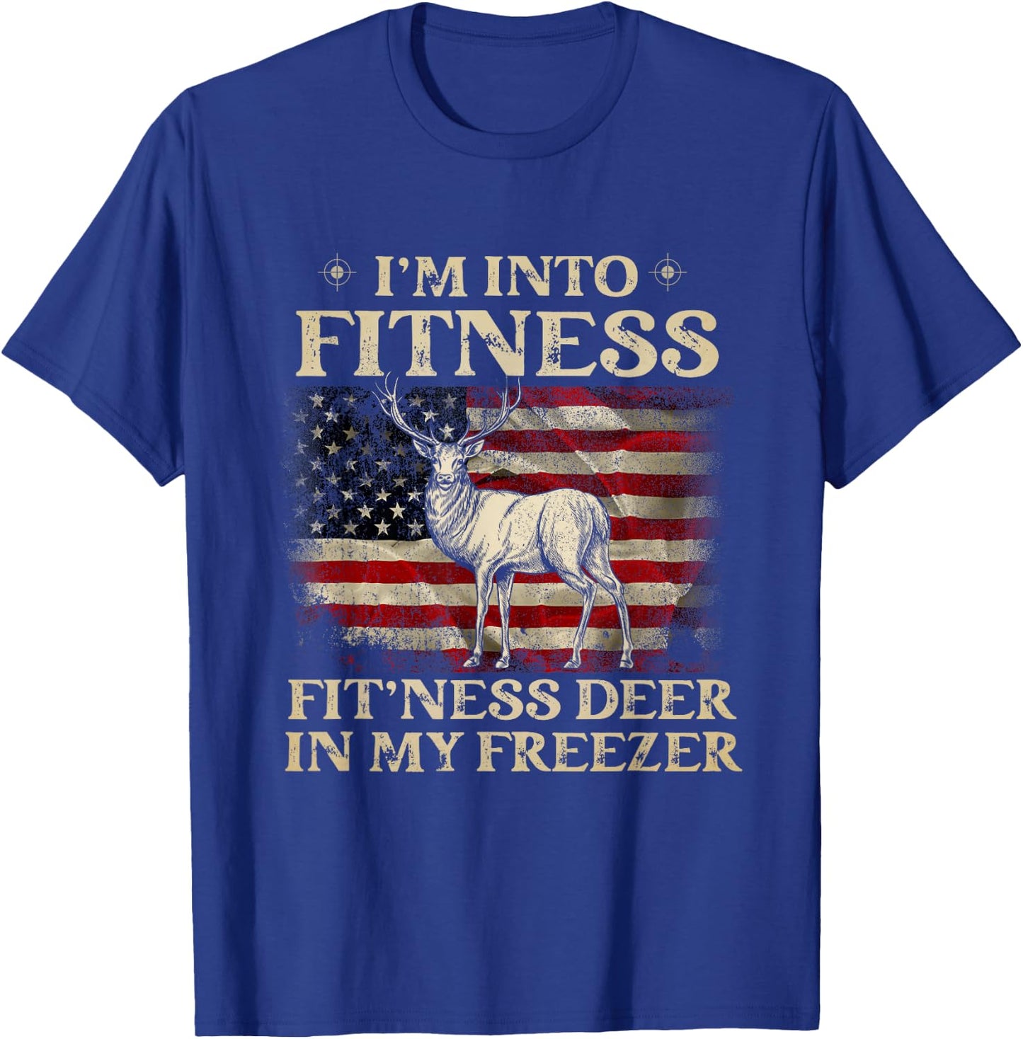I'm Into Fitness Fit'ness Deer In My Freezer USA Flag T-Shirt - T-Shirt | Royal