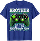 Brother Of The Birthday Boy Matching Video Gamer Birthday T-Shirt - T-Shirt | Royal